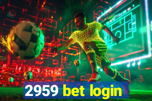 2959 bet login